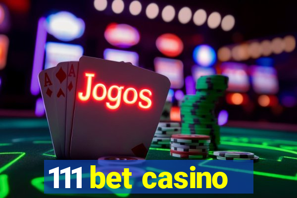 111 bet casino